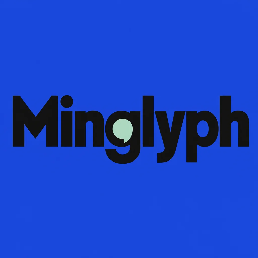 Minglyph — A confident voice