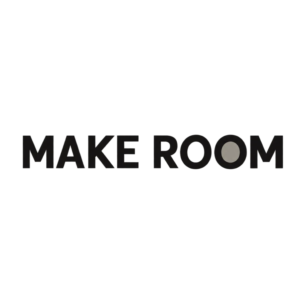MAKE ROOM: A little space for whatever comes next.