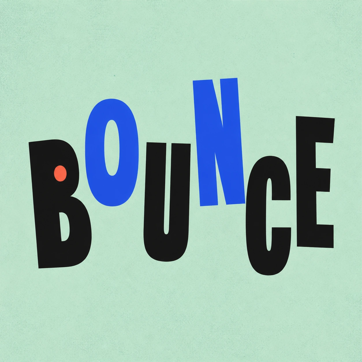 The word BOUNCE using alternating height, rotation, width, and one contained coral disc